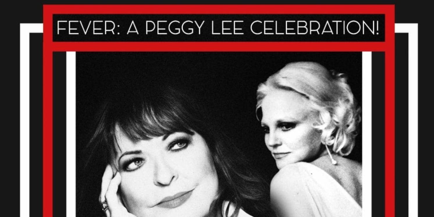 Album Review: Callaway & Lee An Unstoppable Pair In A Singular Voice On FEVER: A PEGGY LEE CELEBRATION!  Image