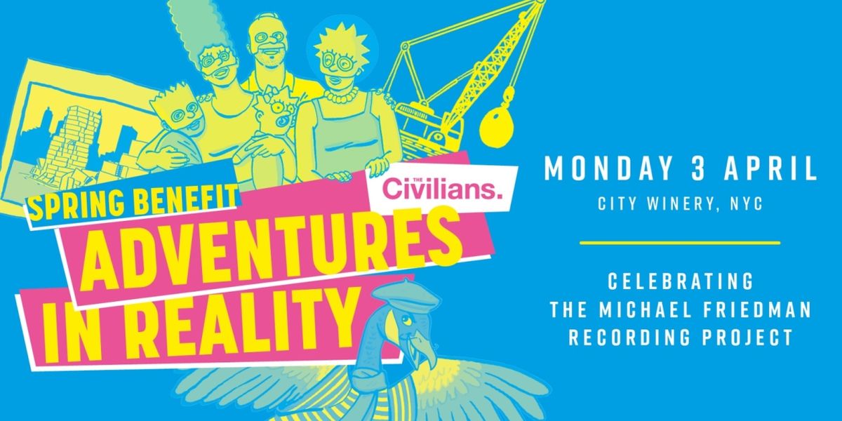 The Civilians To Honor Kurt Deutsch & Ghostlight Records at ADVENTURES IN REALITY, 2023 Spring Benefit