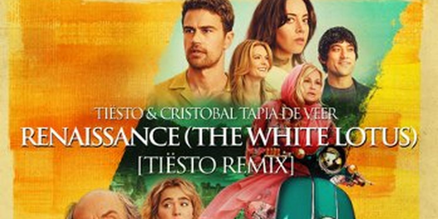 Tiësto Drops Official Remix Of HBO'S THE WHITE LOTUS Title Theme 'Renaissance' With Cristobal Tapia De Veer  Image