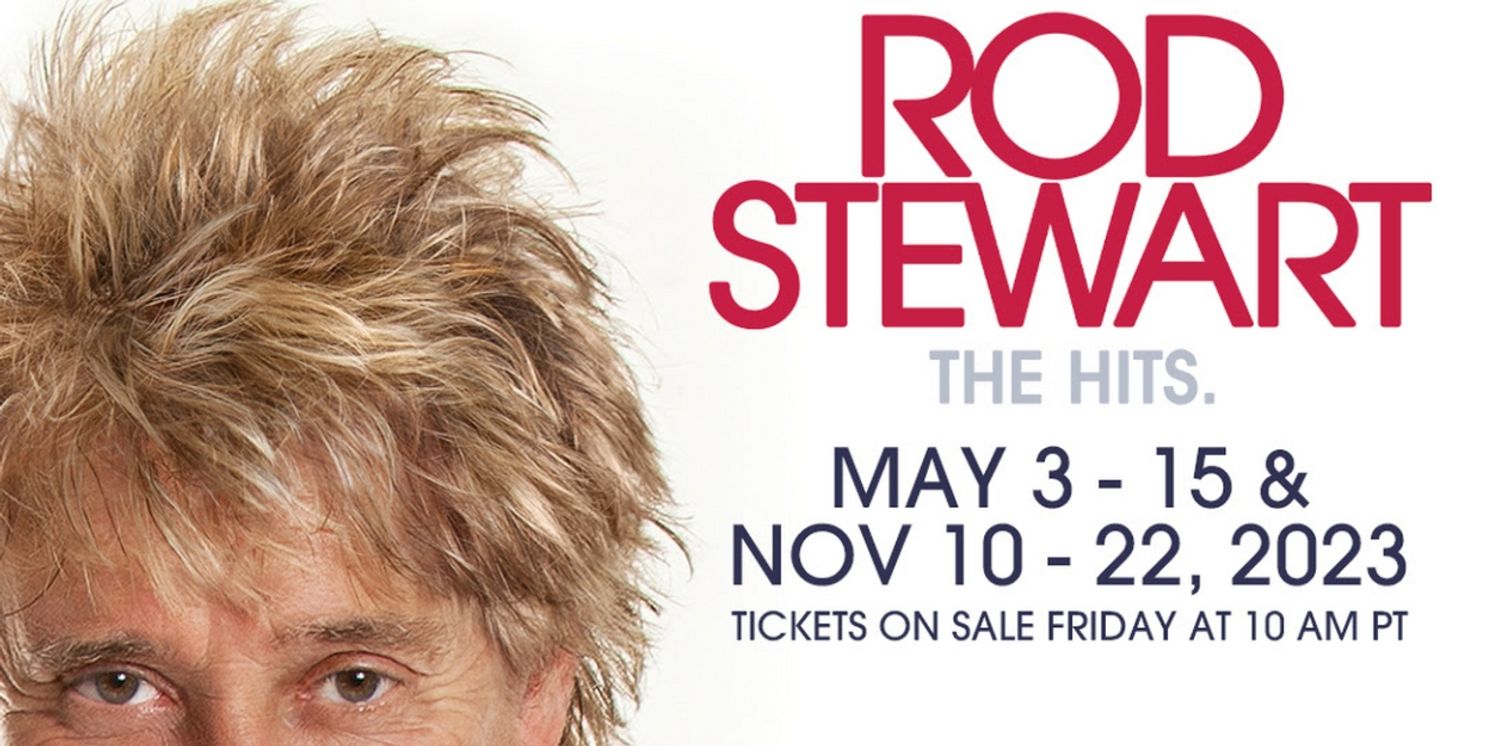 Rod Stewart Extends Las Vegas Residency Into 12th Year With New 2023 Concerts  Image