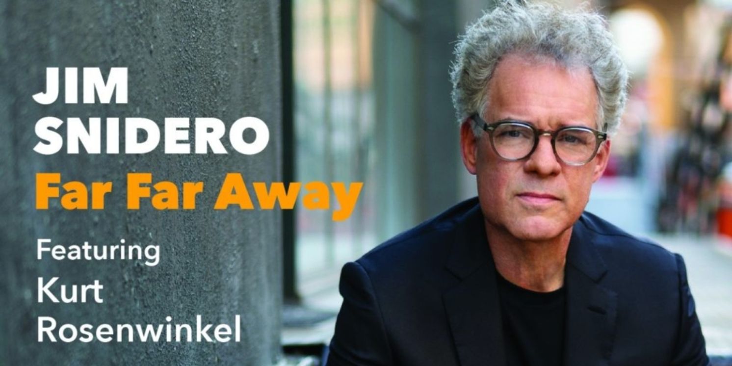Album Review: One Jazz Great Joins With Another As Jim Snidero & Kurt Rosenwinkel Team Up On FAR FAR AWAY  Image