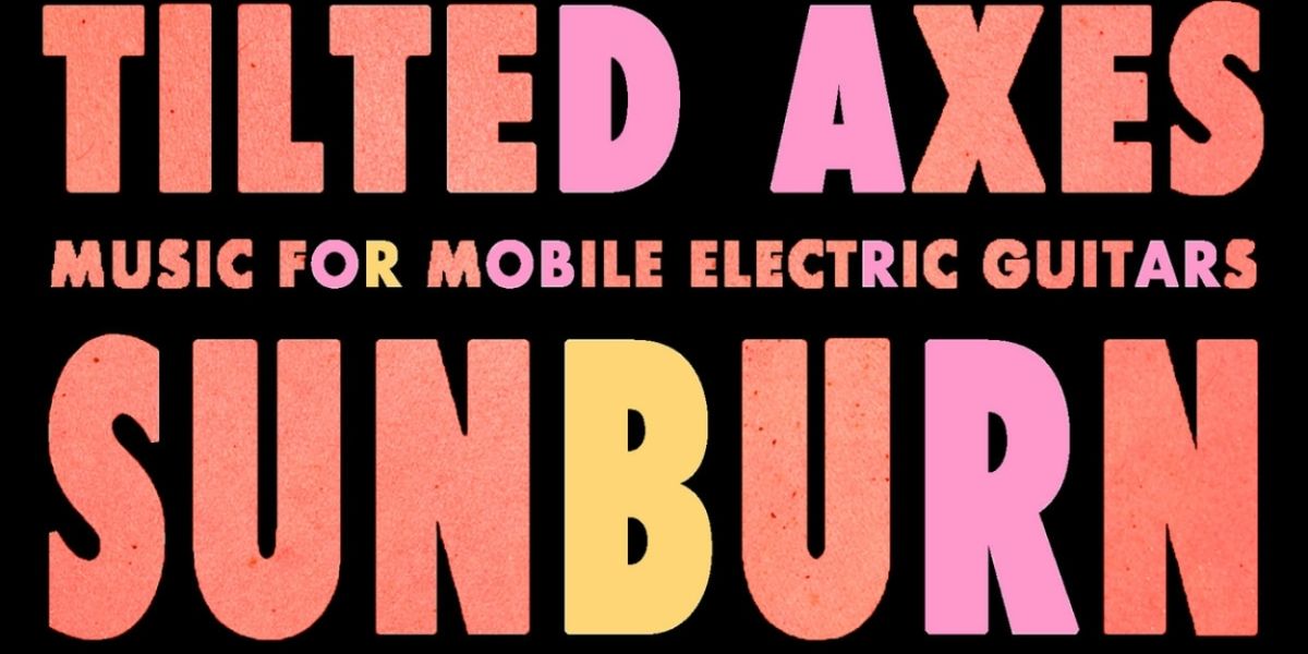 Tilted Axes: SUNBURN Solstice Performance Celebrates New Music