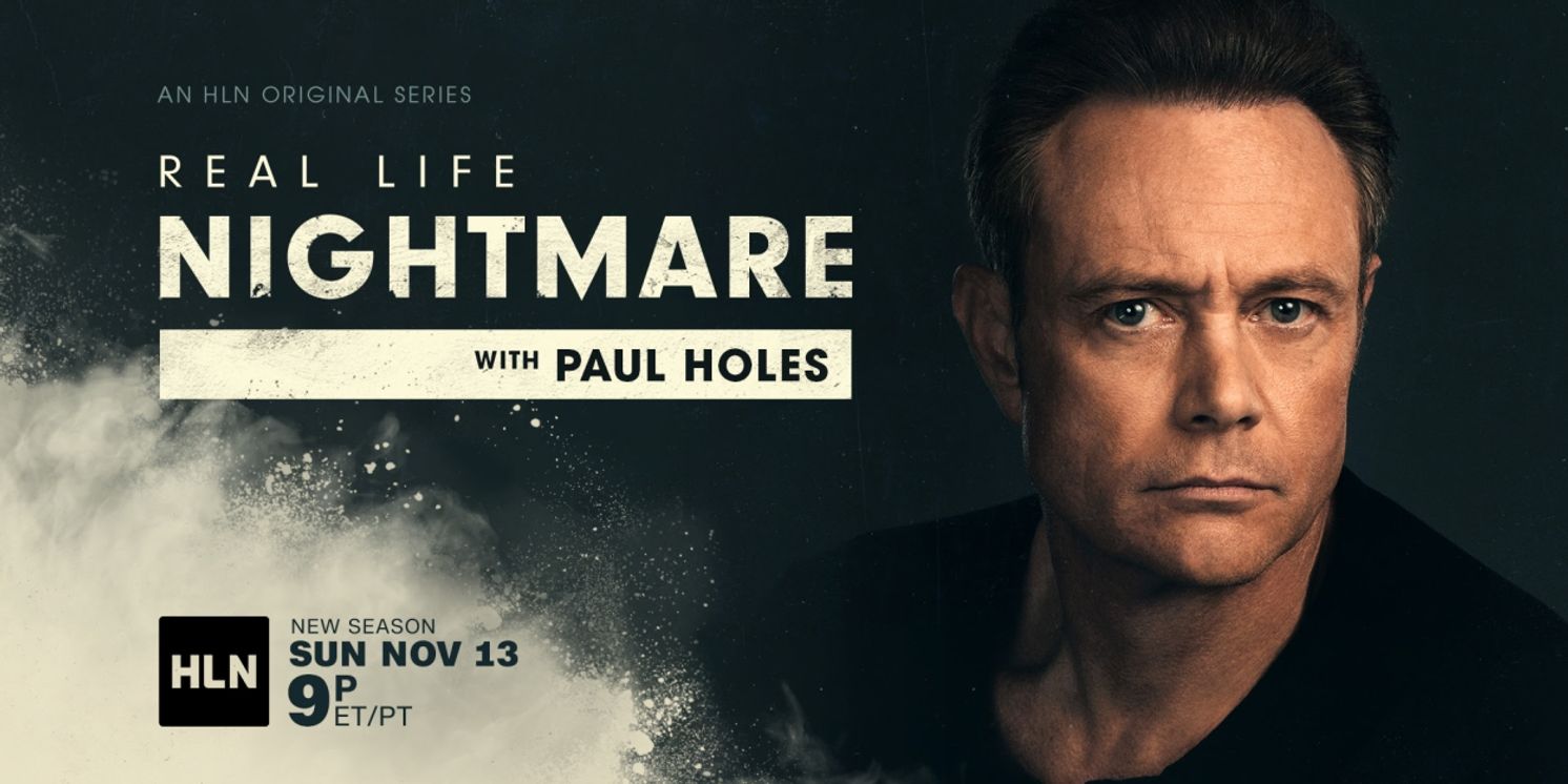 HLN's REAL LIFE NIGHTMARES Returns for Season Four with New Host Paul Holes  Image