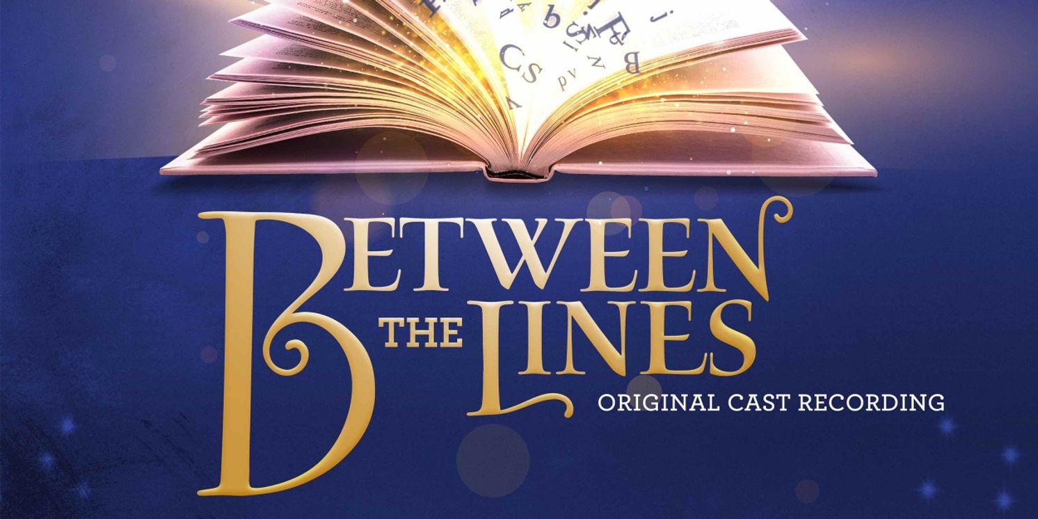 BETWEEN THE LINES Original Cast Recording to be Released in January 2023  Image