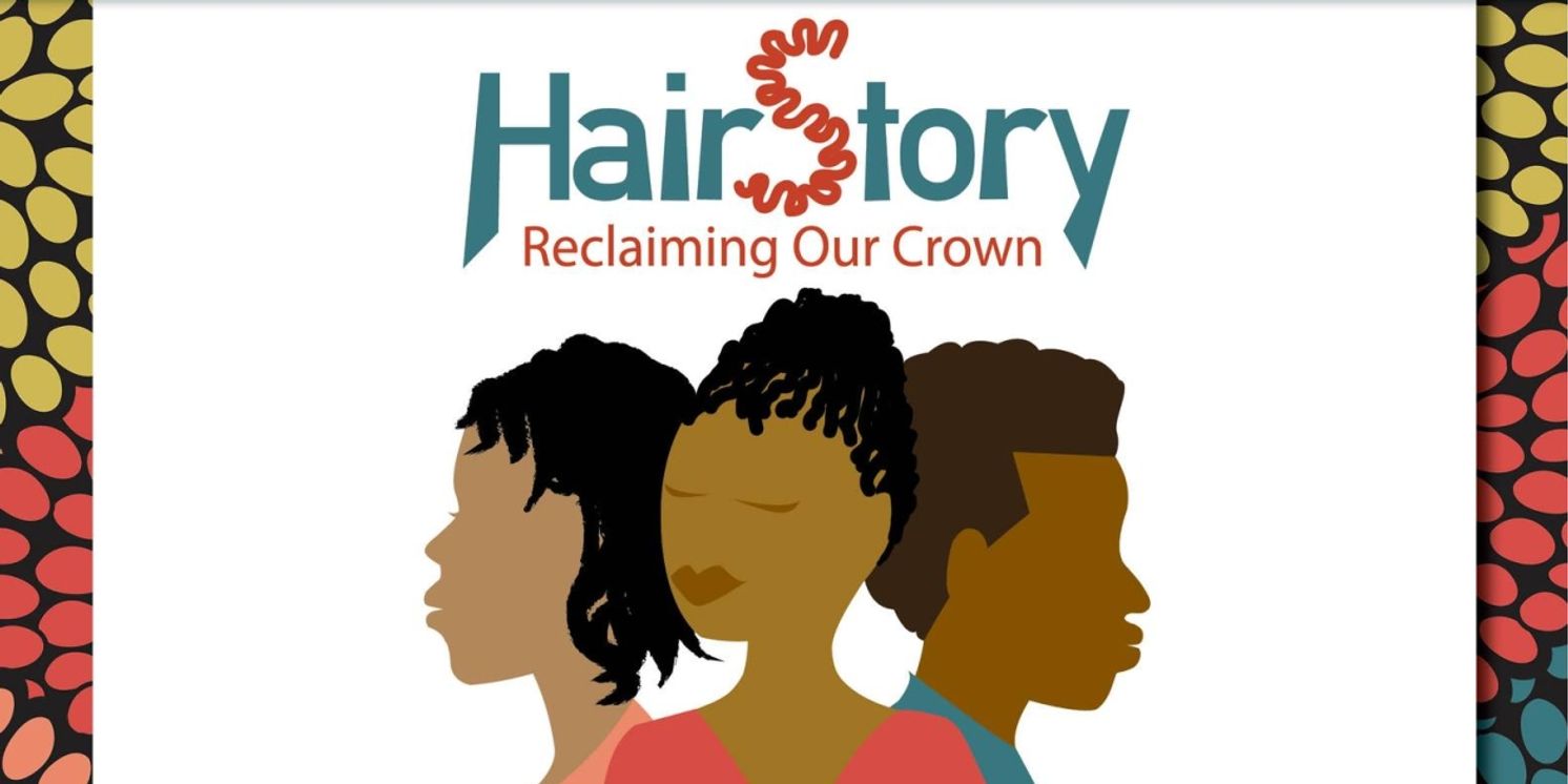 Review: HAIRSTORY: RECLAIMING OUR CROWN at Reclaim Artist Collective At Gamut Theatre  Image