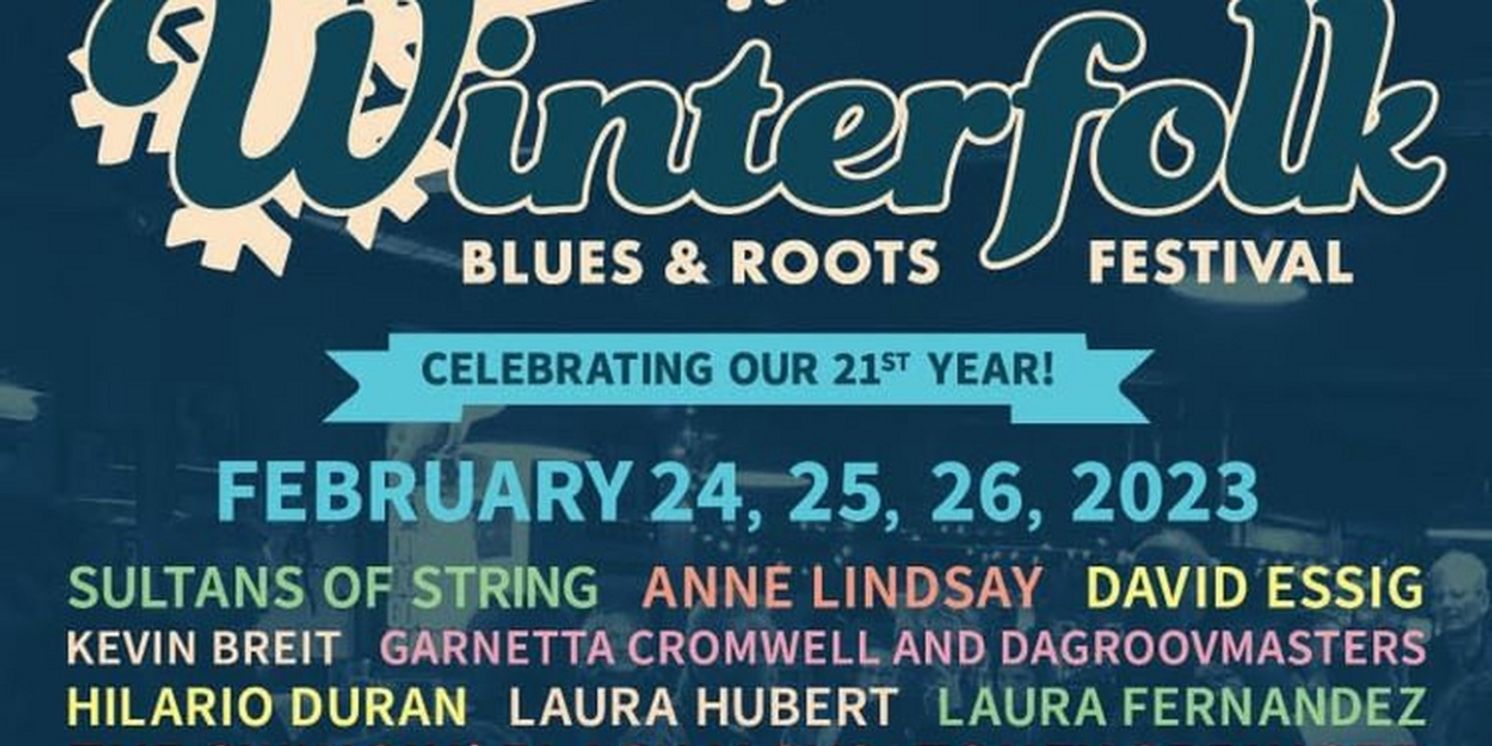 Toronto's 21st Annual Winterfolk Blues and Roots Festival Announces 100 More Artists Including Sultans of String, Gary Kendall Band, Anne Lindsay & More  Image
