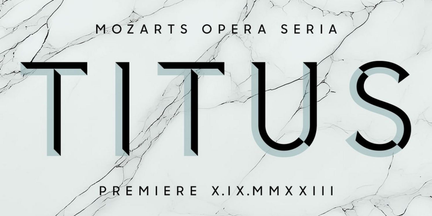 LA CLEMENZA DI TITO Comes to Det KGL Teater  Image