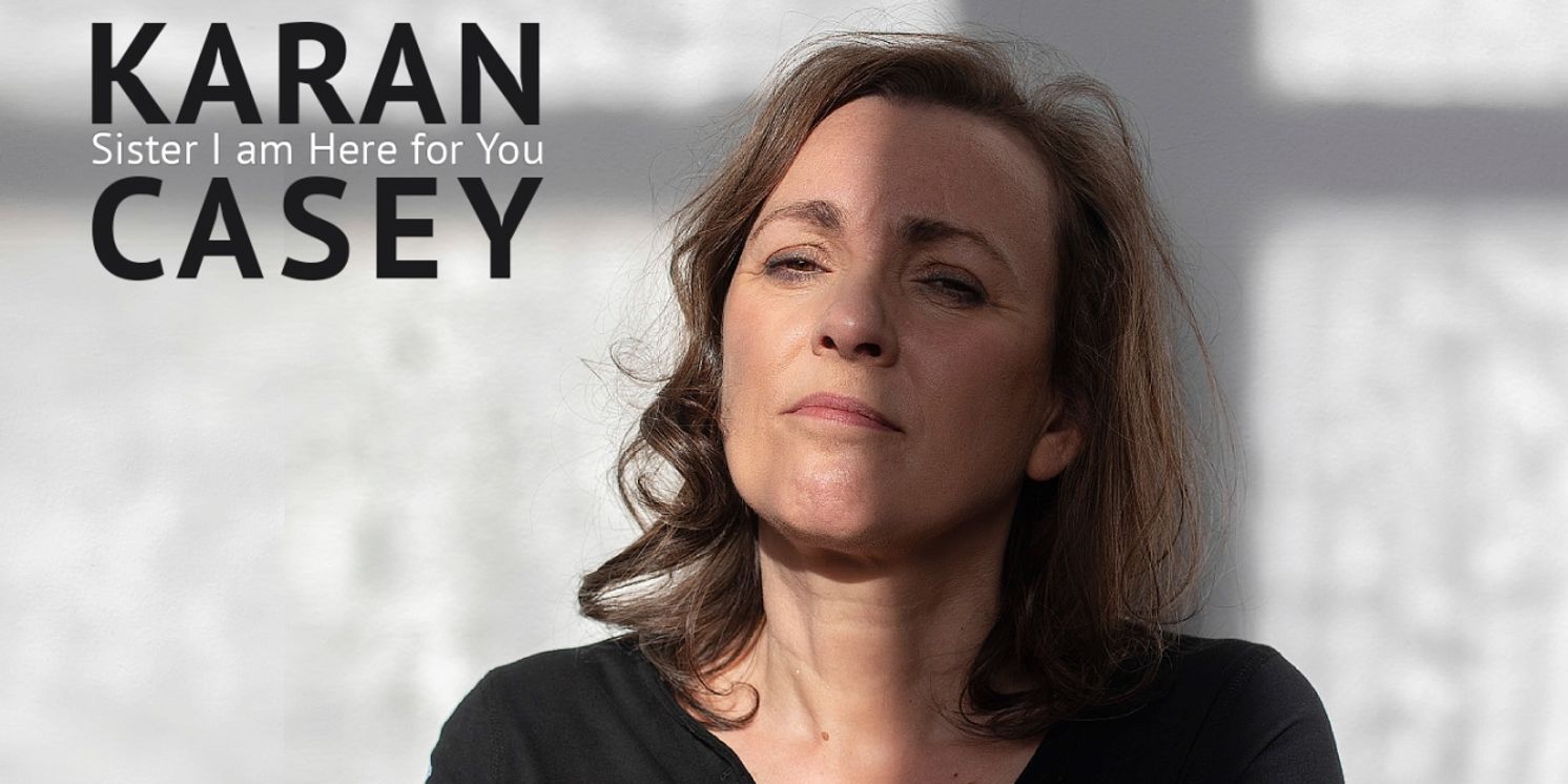Karan Casey Shares New Song 'Sister I Am Here For You'  Image