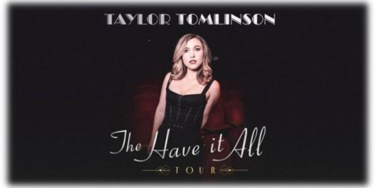 Taylor Tomlinson Adds Second Show to The Have It All Tour at the Aronoff Center