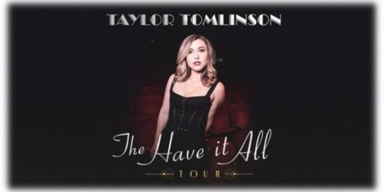 Taylor Tomlinson Adds Second Show to The Have It All Tour at the Aronoff Center  Image