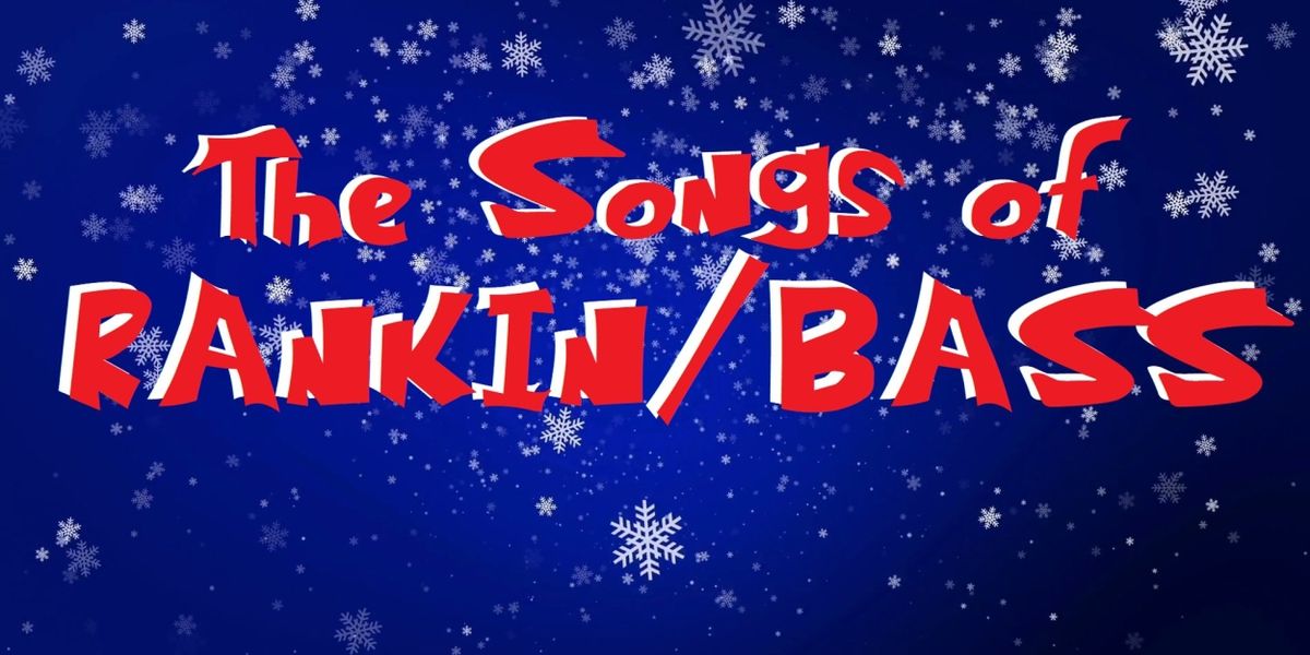 THE SONGS OF RANKIN/BASS is Coming to 54 Below for One Night Only