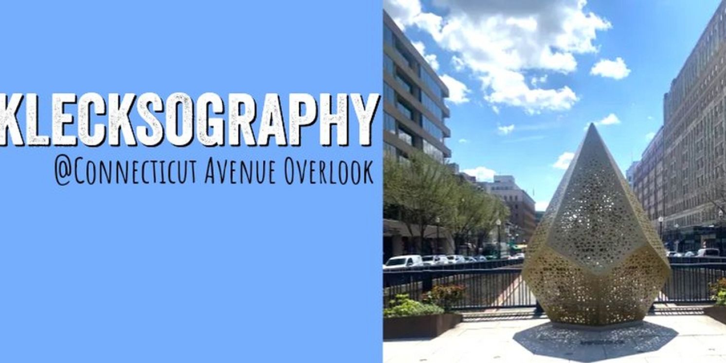 KLECKSOGRAPHY Will Be Performed at Connecticut Ave Overlook This Week  Image