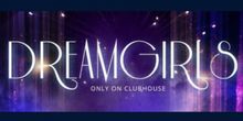 Leroy Church of DREAMGIRLS on Clubhouse