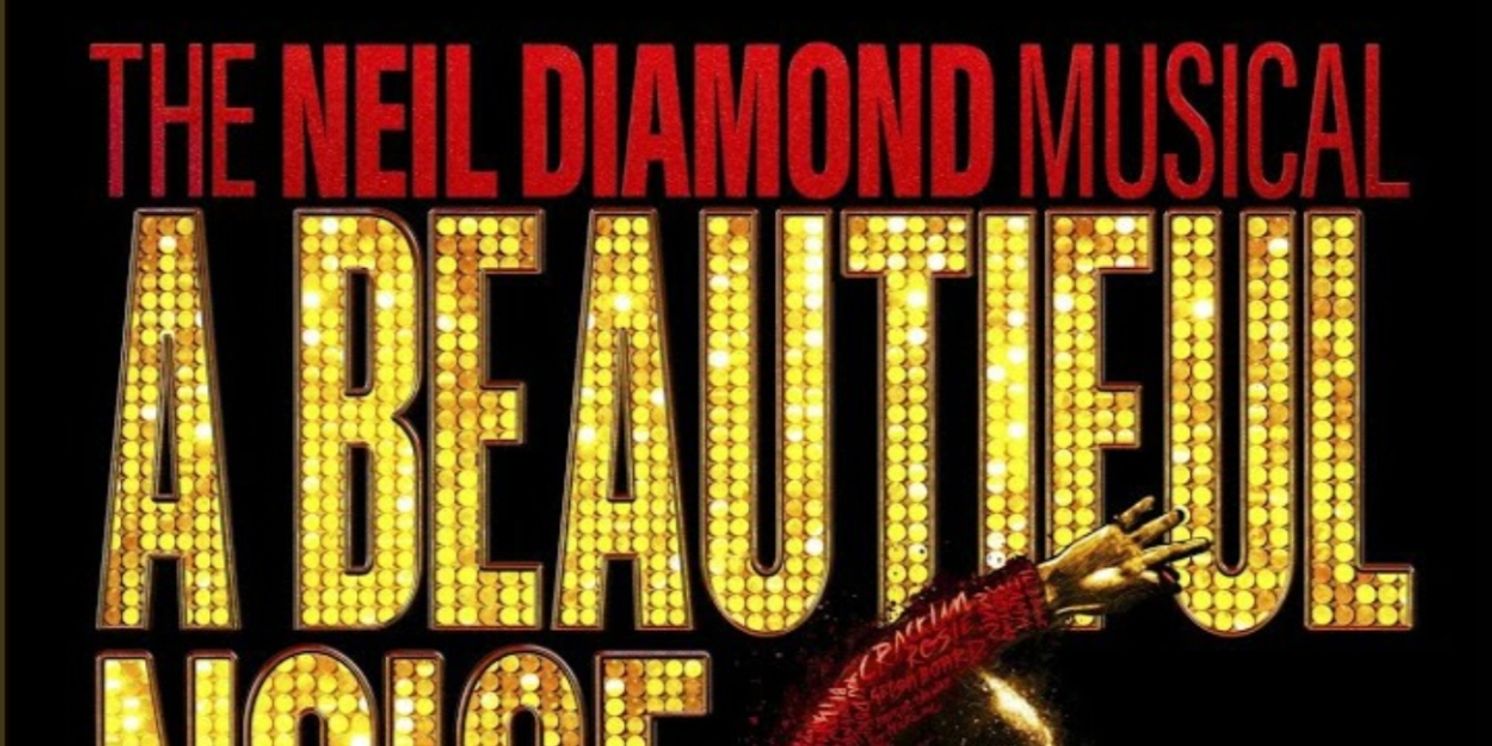Album Review: An Original Cast Recording Brings A Diamond From Broadway Into Your Home In A BEAUTIFUL NOISE, THE NEIL DIAMOND MUSICAL  Image