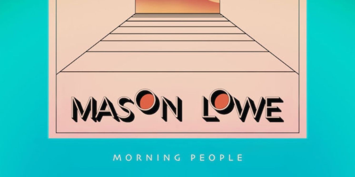 Seattle's Mason Lowe Releases Dazzling Debut LP “Morning People” On Killroom Records  Image