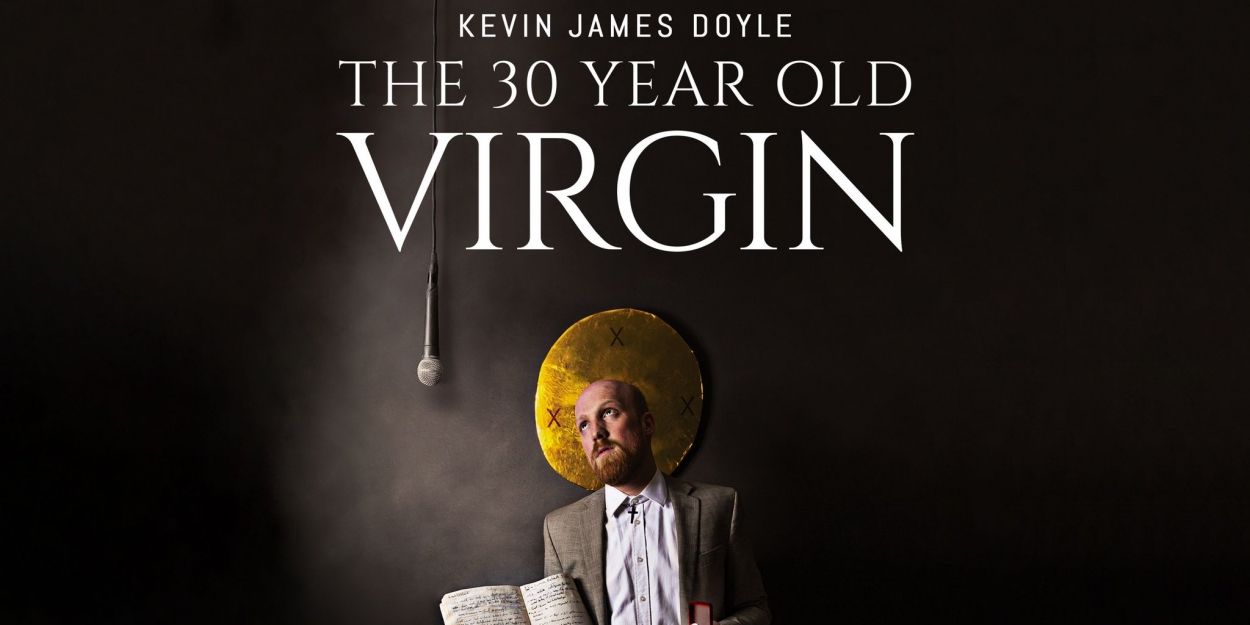 BWW Review: THE 30 YEAR OLD VIRGIN by Kevin James Doyle is Delightfully Inappropriate Video