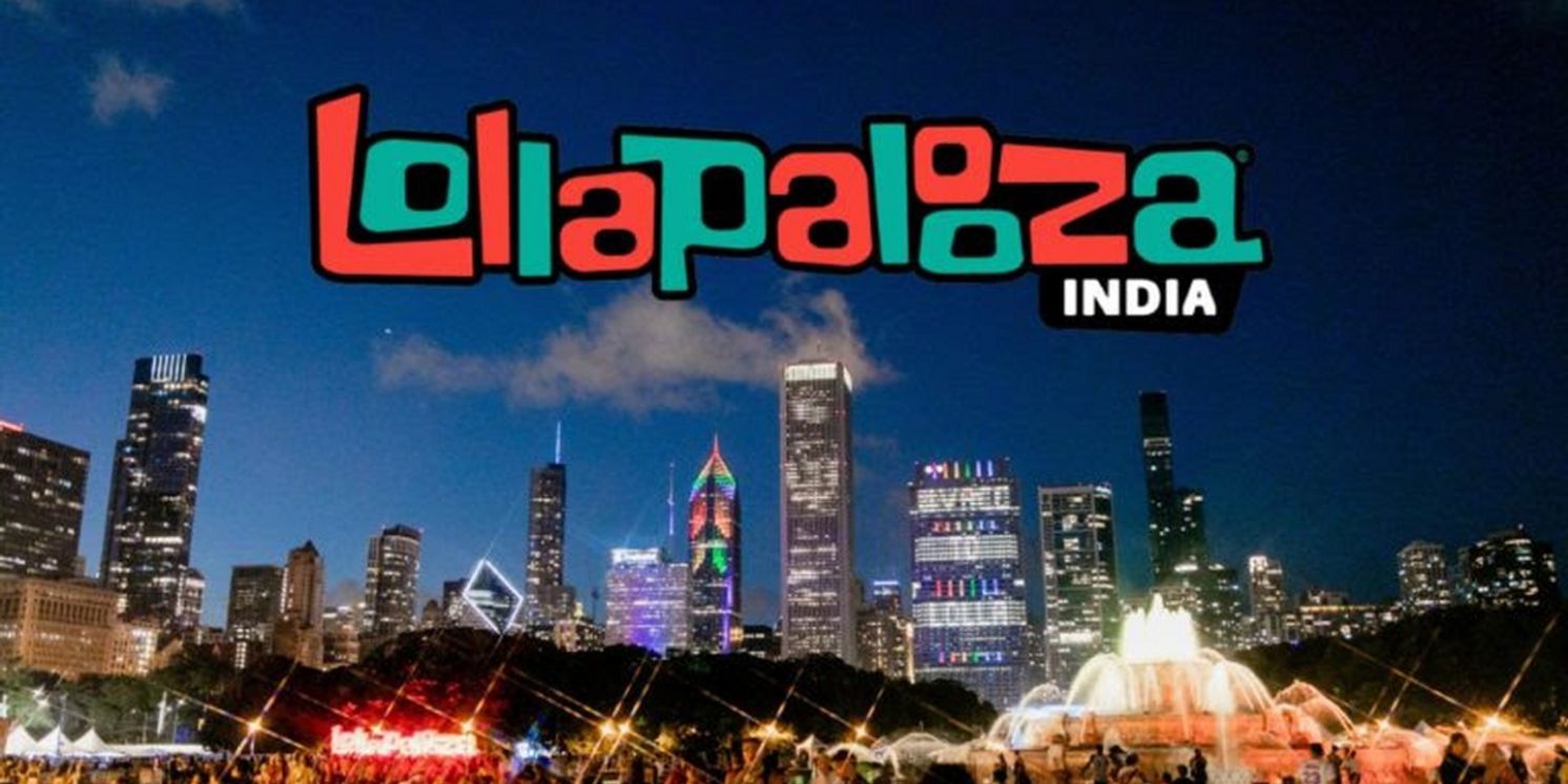 Lollapalooza Expands Global Reach With The Addition Of Lollapalooza India  Image