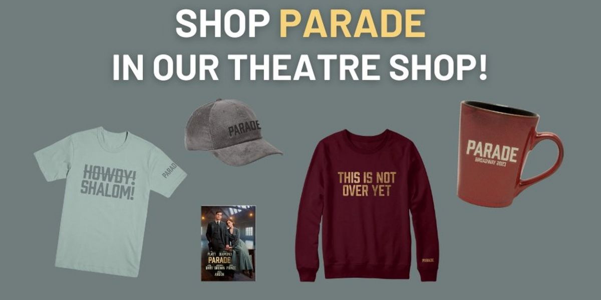Shop PARADE in BroadwayWorld's Theatre Shop