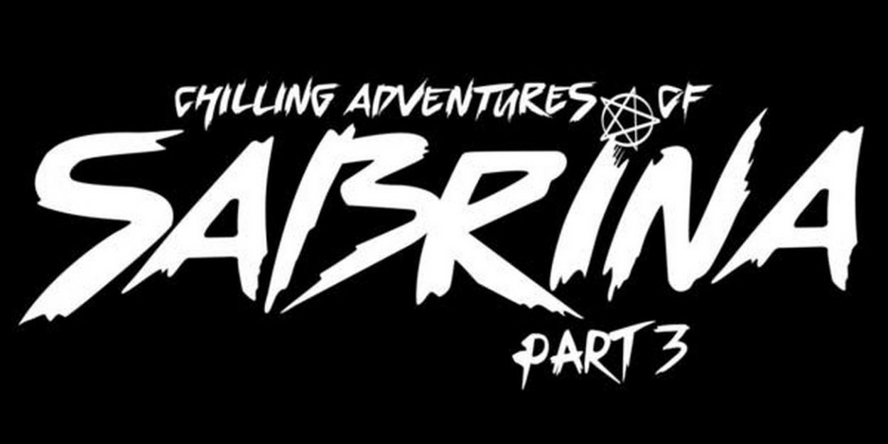 VIDEO: CHILLING ADVENTURES OF SABRINA Part 3 Premieres January 24 Video
