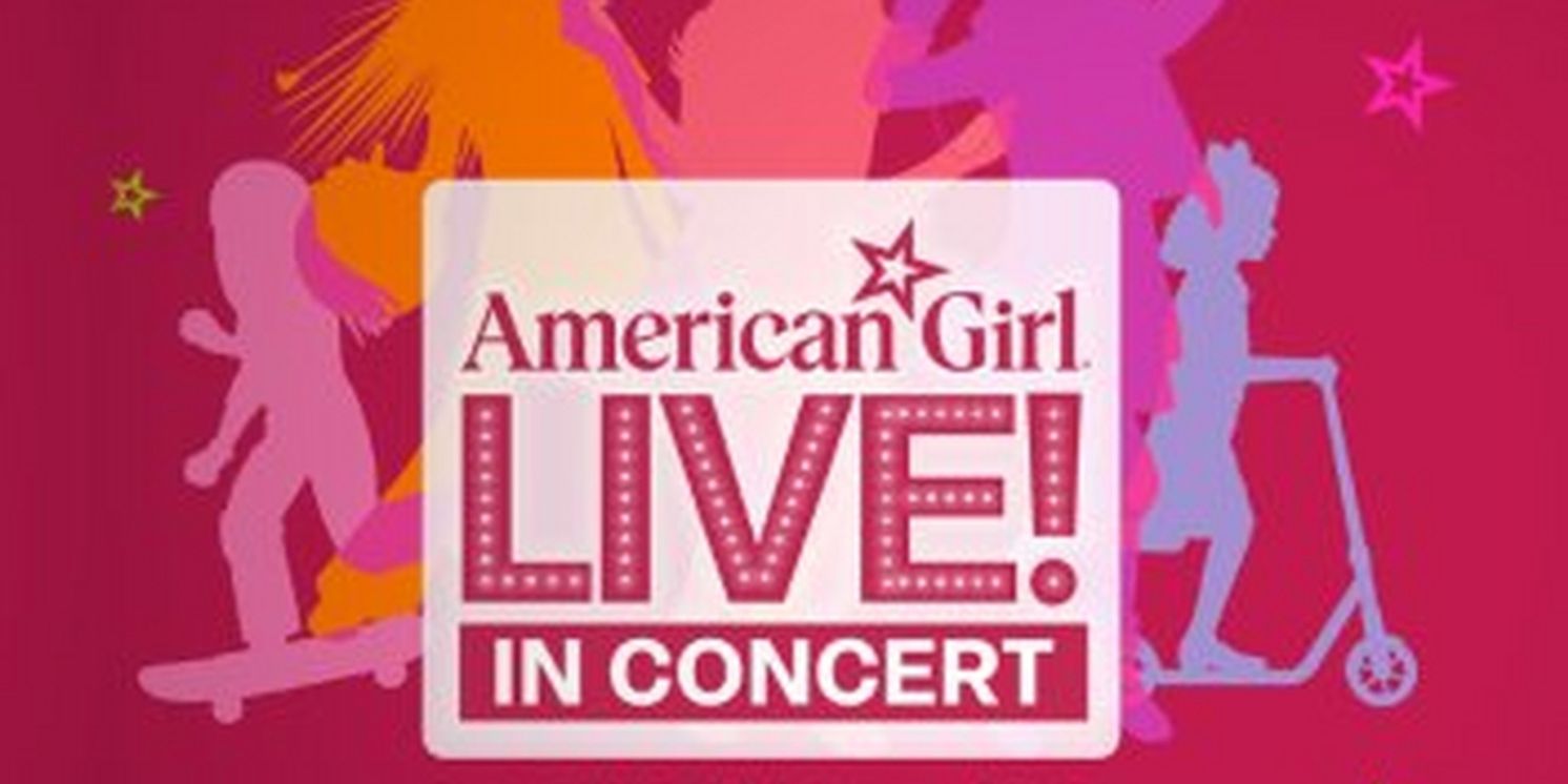 AMERICAN GIRL LIVE! IN CONCERT Comes to Detroit  Image
