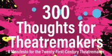 Interview: Russell Lucas On His New Book,  300 THOUGHTS FOR THEATREMAKERS: A MANIFEST