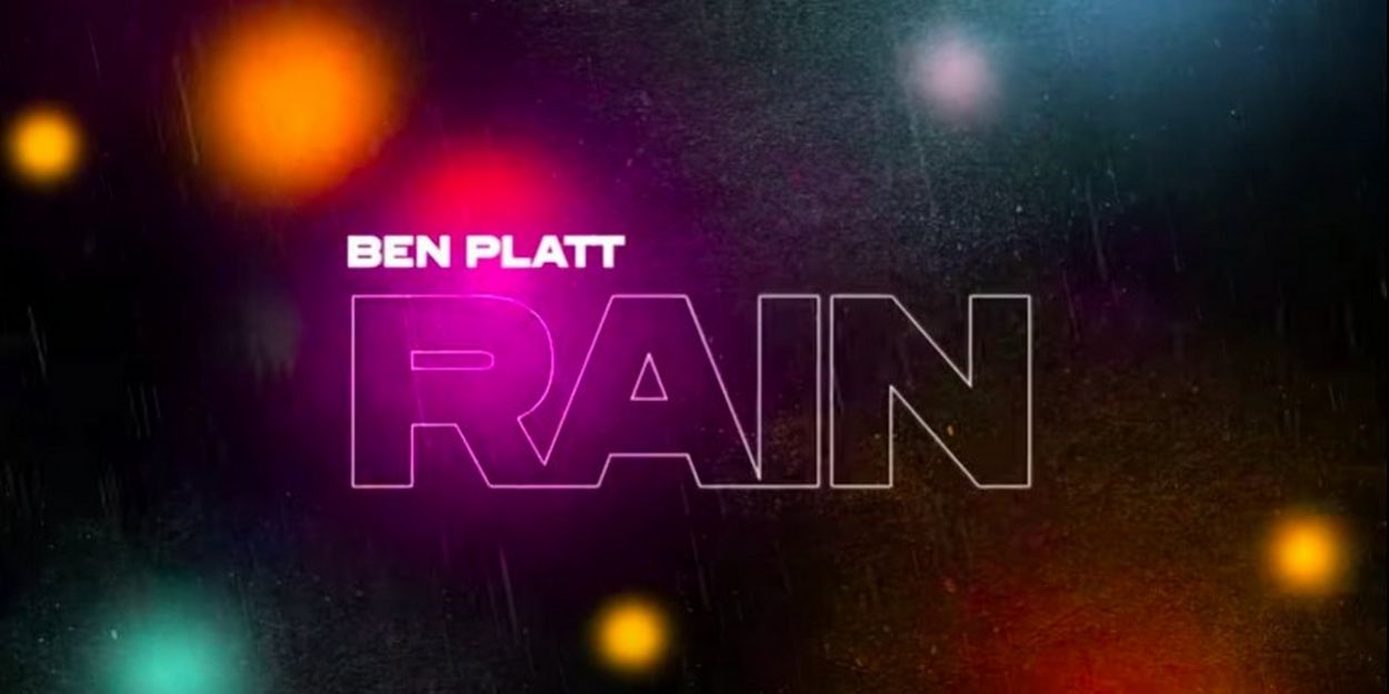 LISTEN: Ben Platt Releases New Song 'Rain' Video