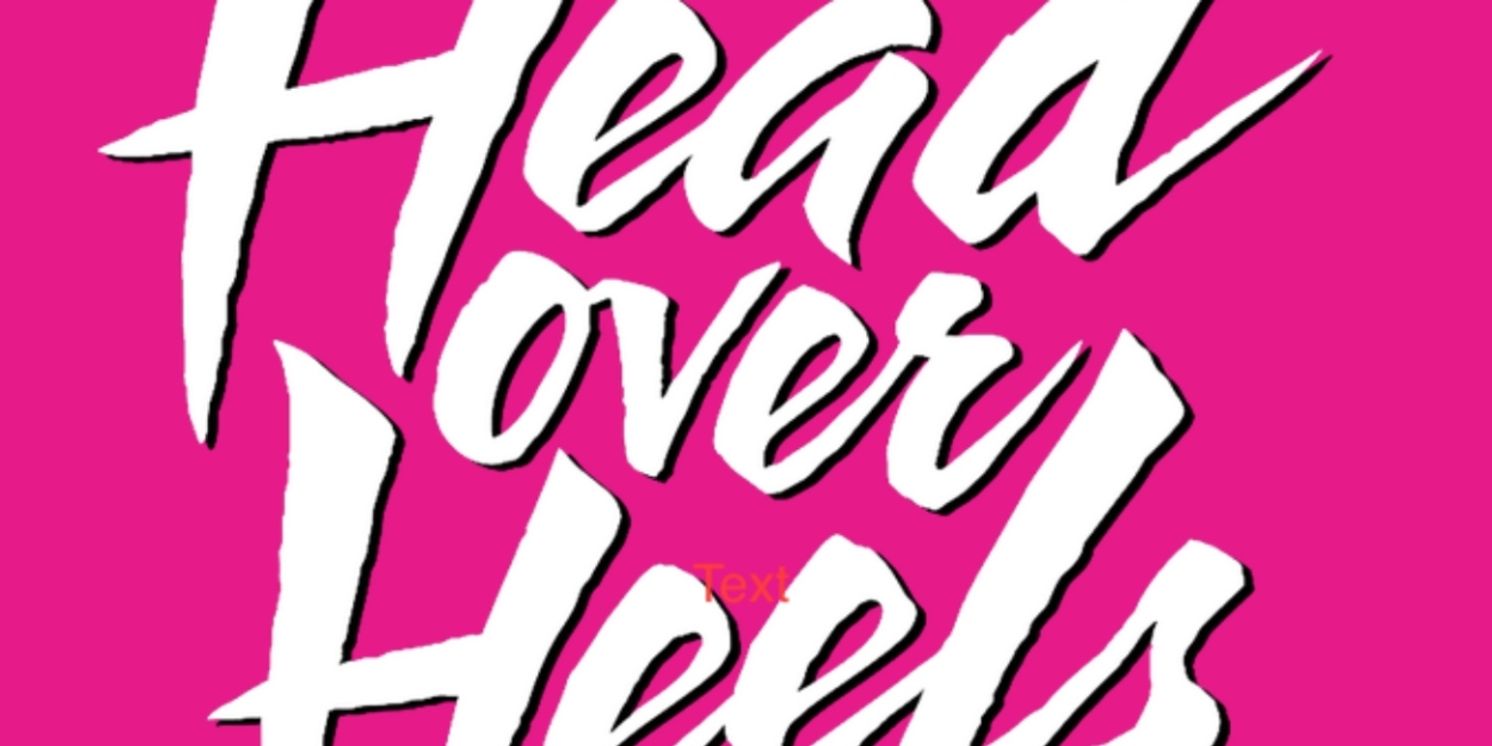 HEAD OVER HEELS Comes to Children's Theatre Company in August  Image
