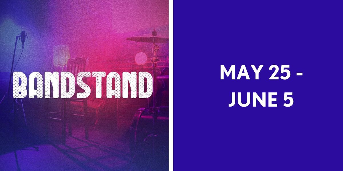Hershey Area Playhouse to Present BANDSTAND Beginning in May
