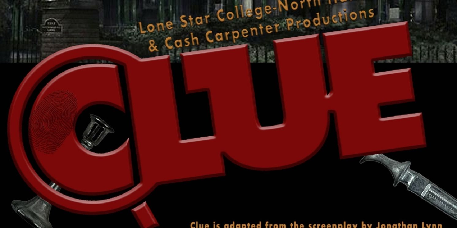 Lone Star College-North Harris & Cash Carpenter Productions to Present CLUE in June  Image
