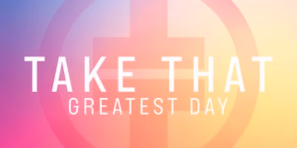 British Band Take That Return With Brand New Rework of UK No. 1 Hit 'Greatest Day' by Robin Schulz and Featuring Calum Scott