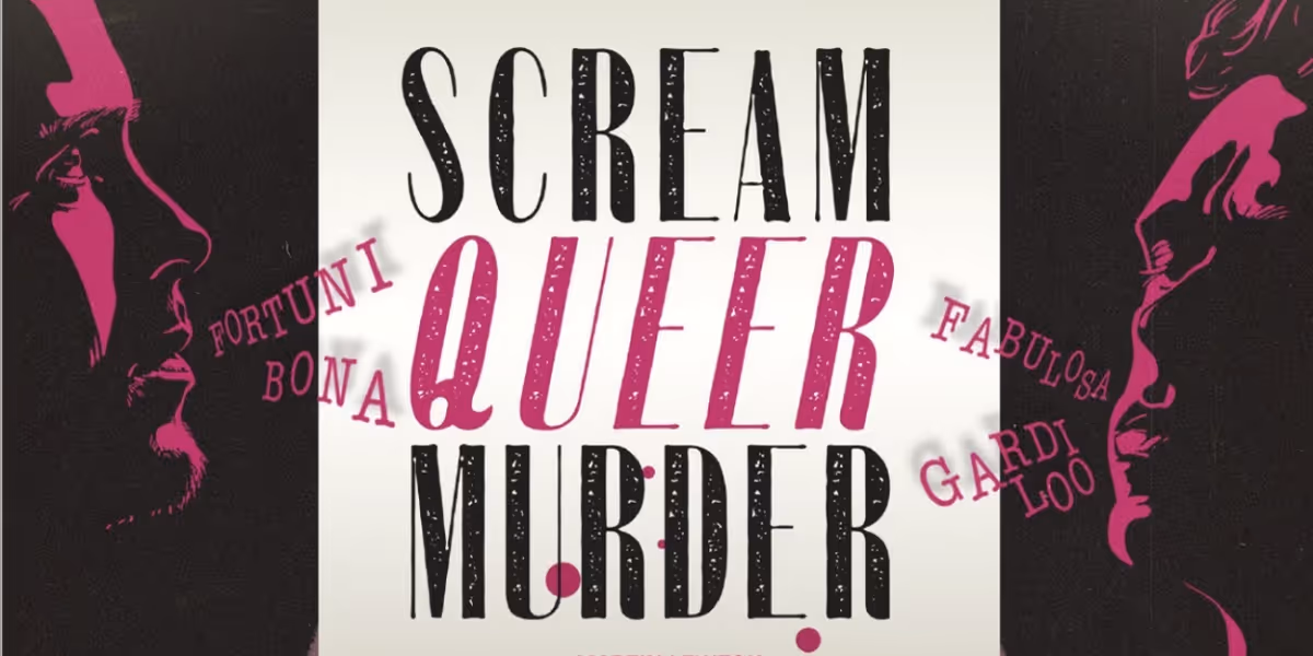 SCREAM QUEER MURDER Comes to King's Head Theatre in August