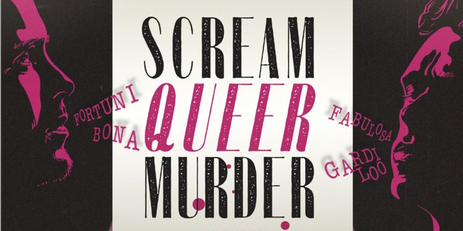 SCREAM QUEER MURDER Comes to King's Head Theatre in August  Image