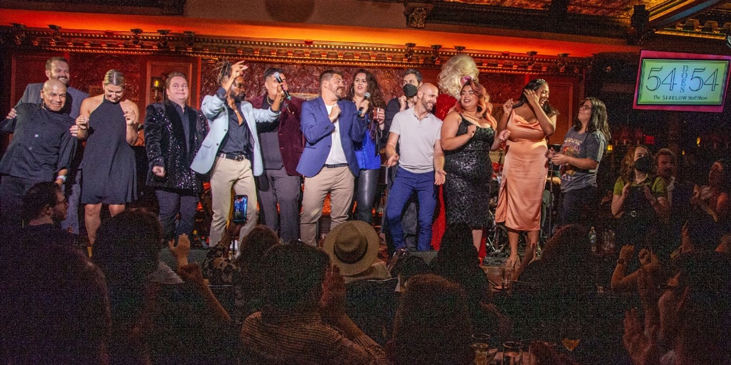 Review: 54 DOES 54: THE 54 BELOW STAFF SHOW at 54 Below Welcomes New Faces And Bids Bustamante Bye Bye  Image