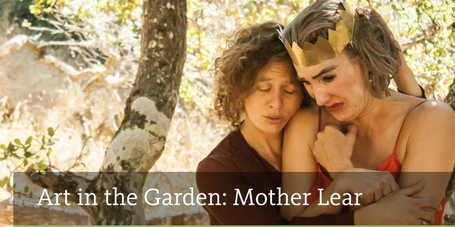 Tickets Available For Brooklyn Botanic Garden's The New York Premiere Of MOTHER LEAR, In Partnership With We Players  Image