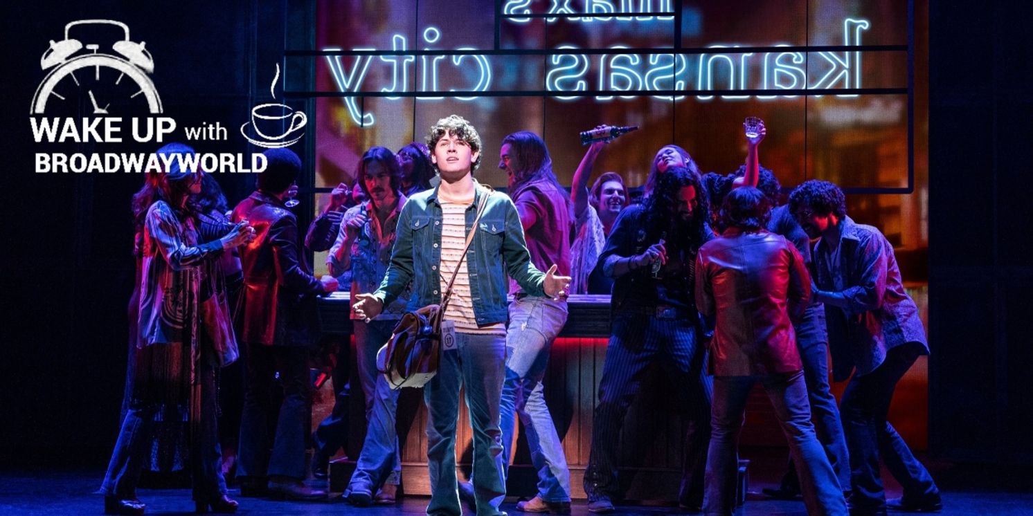 Wake Up With BWW 12/20: ALMOST FAMOUS Sets Closing Date, and More  Image