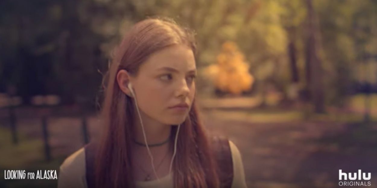VIDEO: Hulu Debuts Trailer for LOOKING FOR ALASKA Video