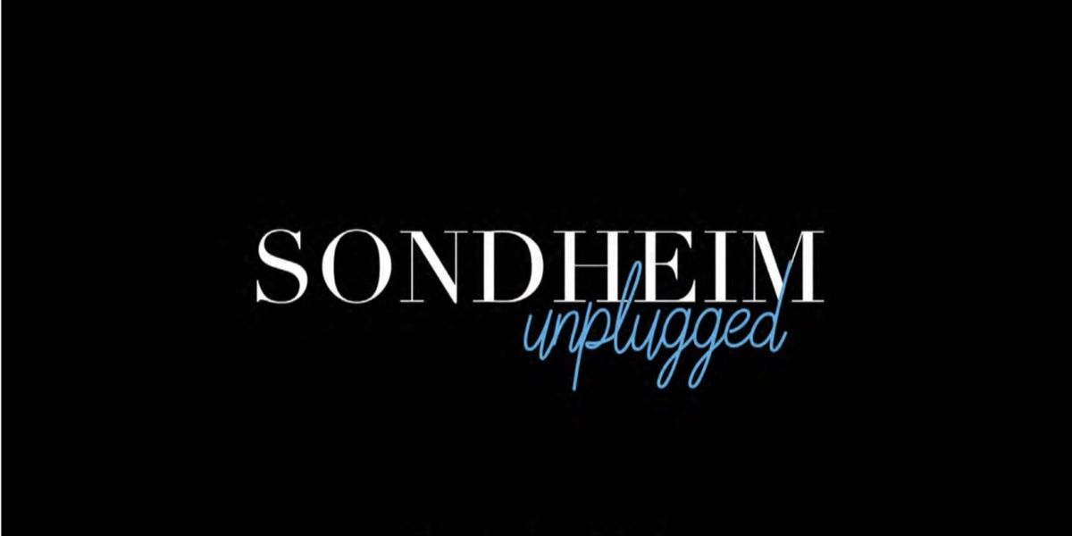 Listen: SONDHEIM UNPLUGGED: THE NYC SESSIONS – VOLUME THREE Out Now