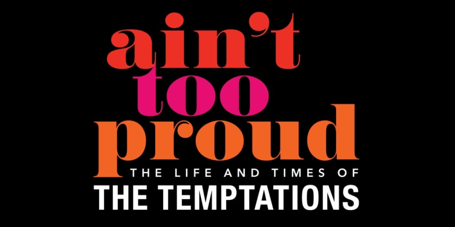 Review: AIN'T TOO PROUD: THE LIFE AND TIMES OF THE TEMPTATIONS presented by Broadway Across America at Kentucky Performing Arts  Image