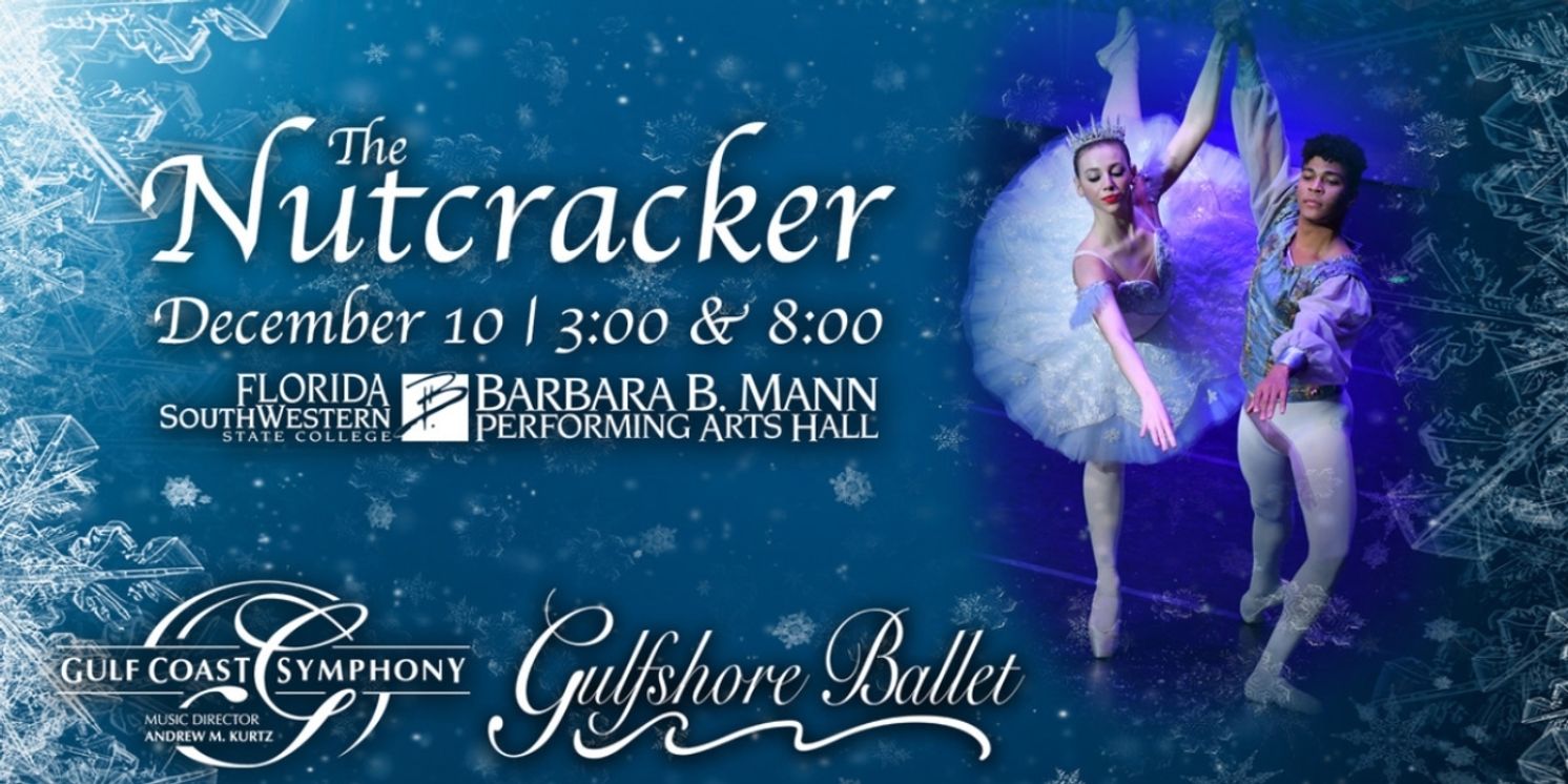 Gulf Coast Symphony to Present THE NUTCRACKER With Gulfshore Ballet This Month  Image