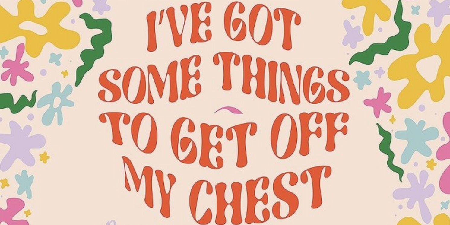 EDINBURGH 2023: I've Got Some Things to Get Off My Chest Q&A  Image