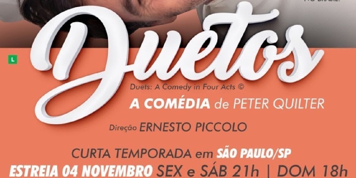 Peter Quilter's DUETS: A COMEDY IN FOUR ACTS (DUETOS) Opens in Sao Paulo