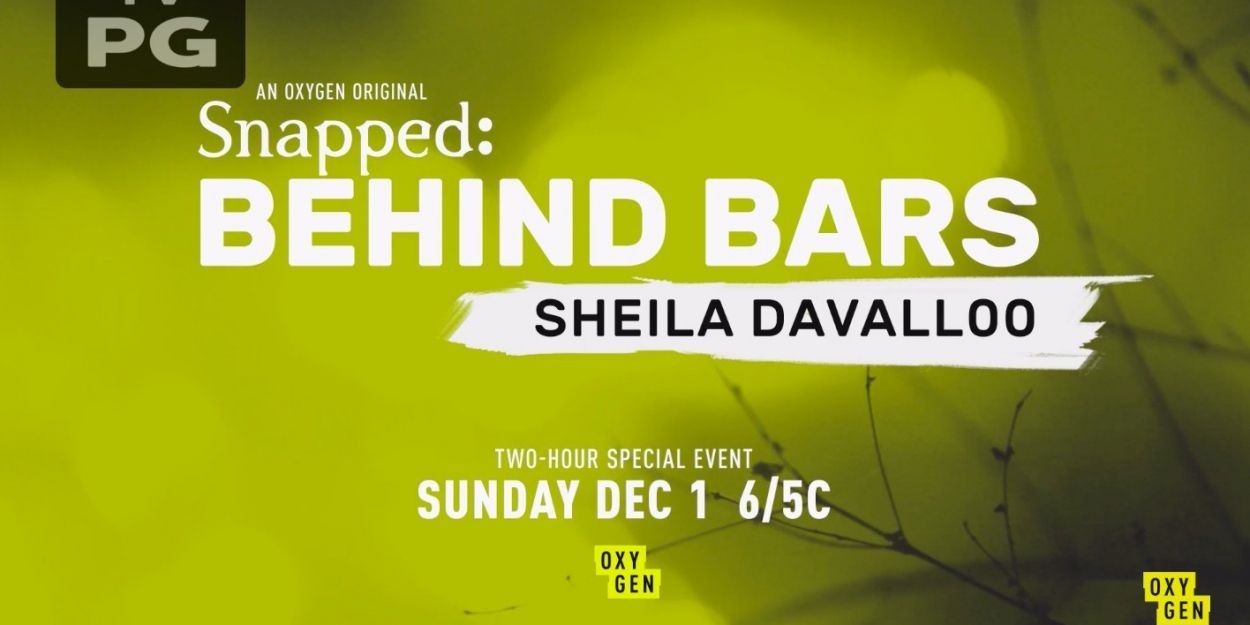Oxygen to Debut SNAPPED: BEHIND BARS - SHEILA DAVALLOO Video