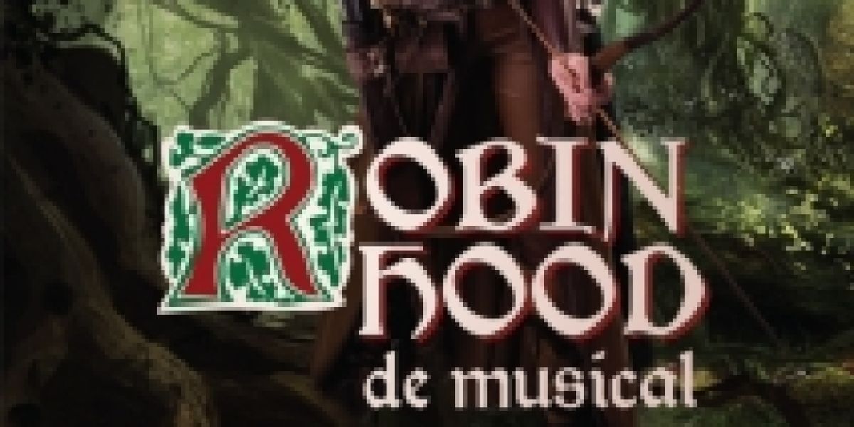 Review: ROBIN HOOD THE MUSICAL⭐️⭐️⭐️⭐️ by NJMT at Zaantheater