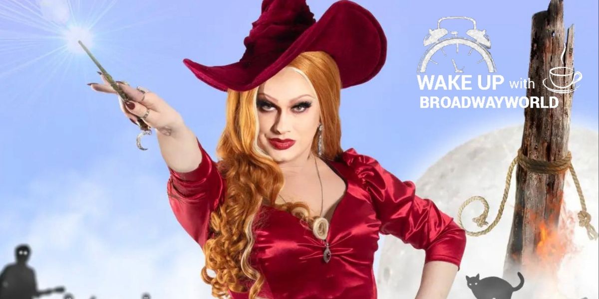 Wake Up With BWW 2/22: GREY HOUSE on Broadway, Jinkx Monsoon Tour, and More!