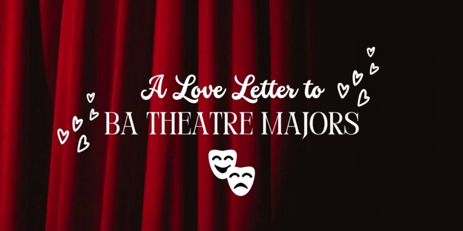 Student Blog: A Love Letter to BA Theatre Majors  Image