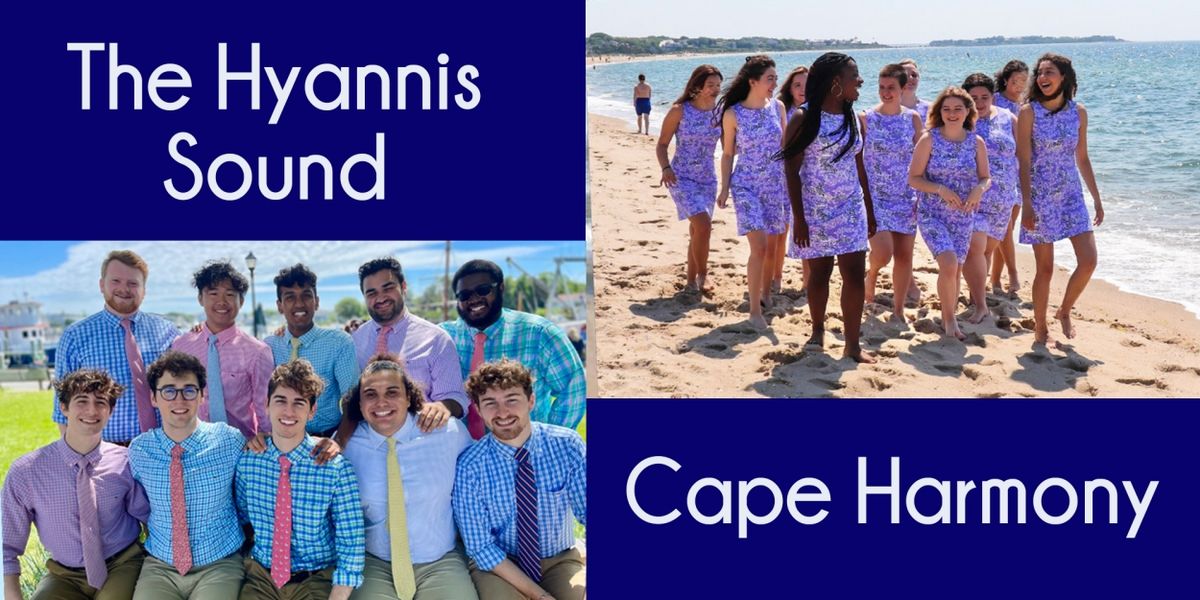 CapeCodCAN! presents Cape Harmony and The Hyannis Sound
in Concert on Cotuit Center for the Arts' Outdoor Stage