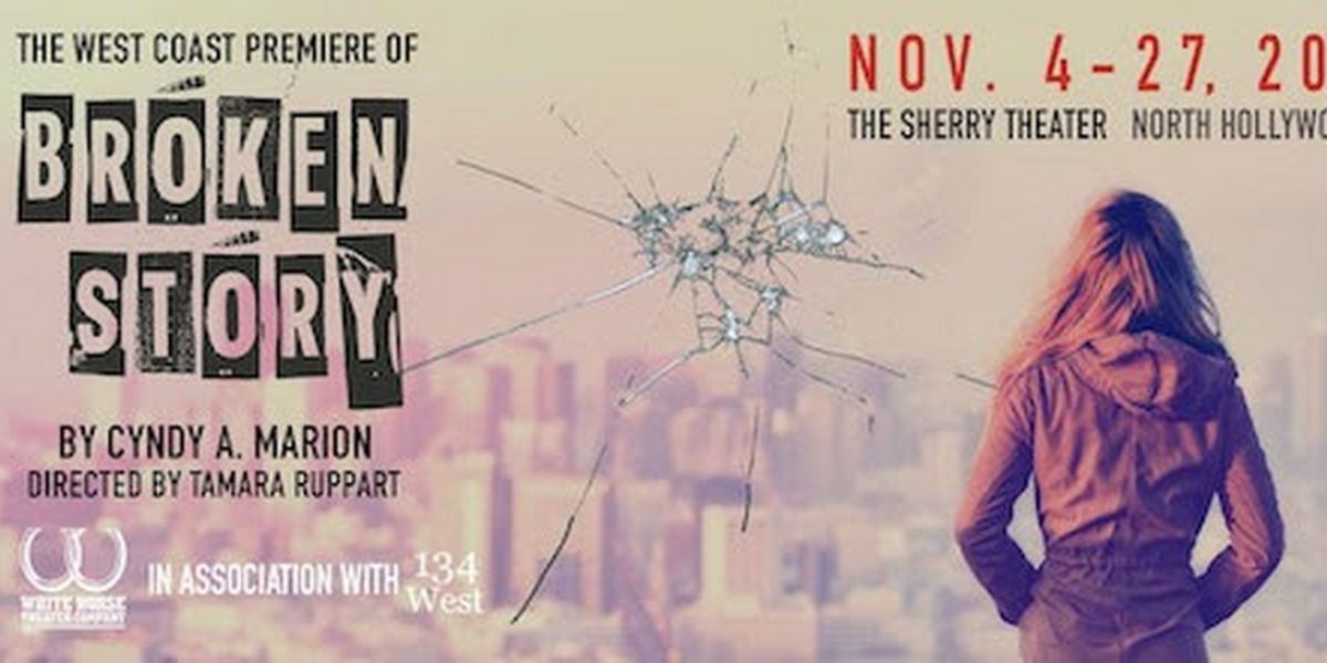 Tickets Now on Sale for West Coast Premiere of BROKEN STORY at The Sherry Theater