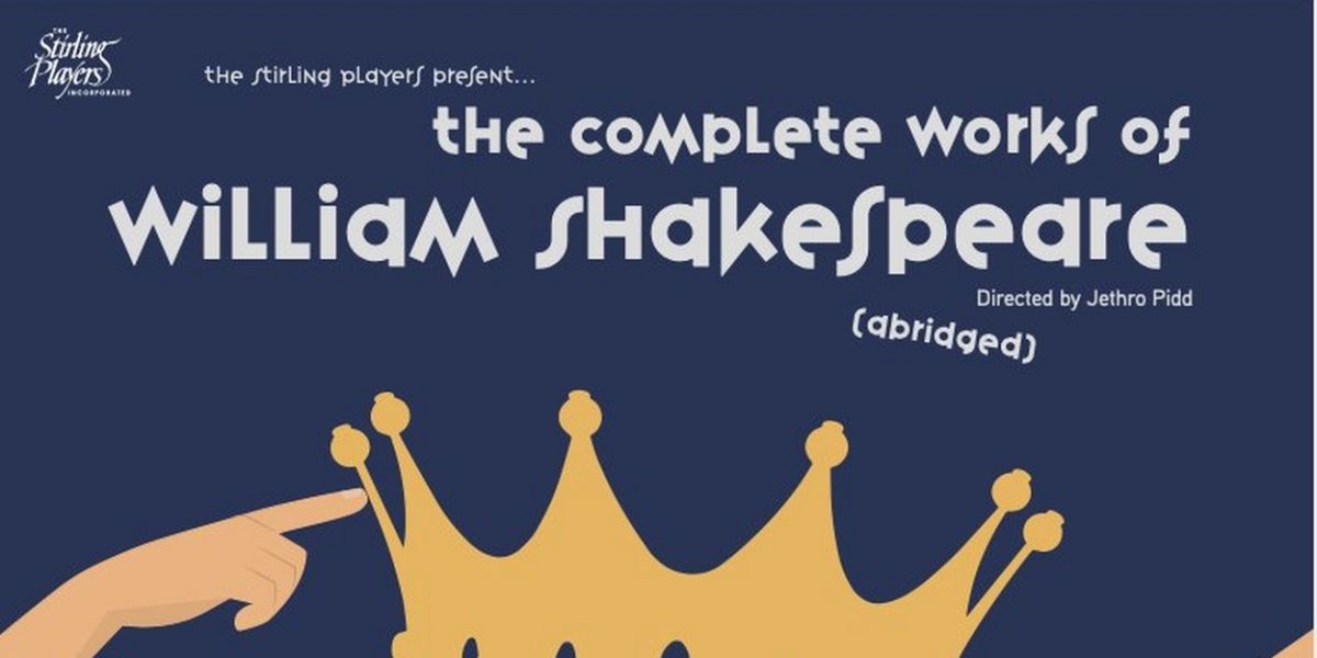 The Stirling Players Presents The Complete Works of Shakespeare Abridged This Fall