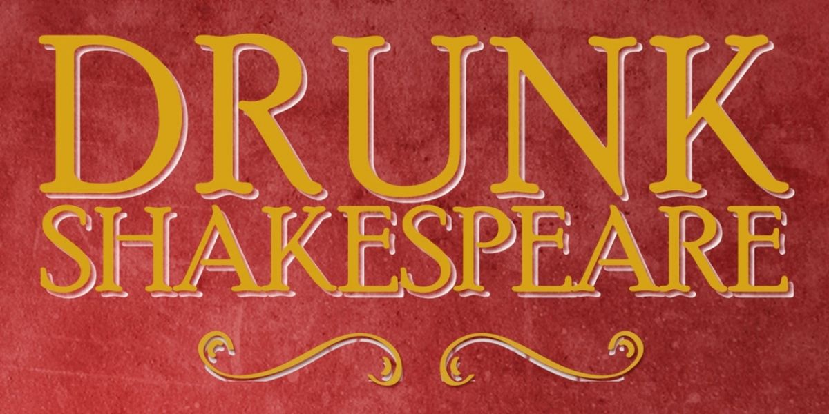 DRUNK SHAKESPEARE Makes Its Way To Phoenix