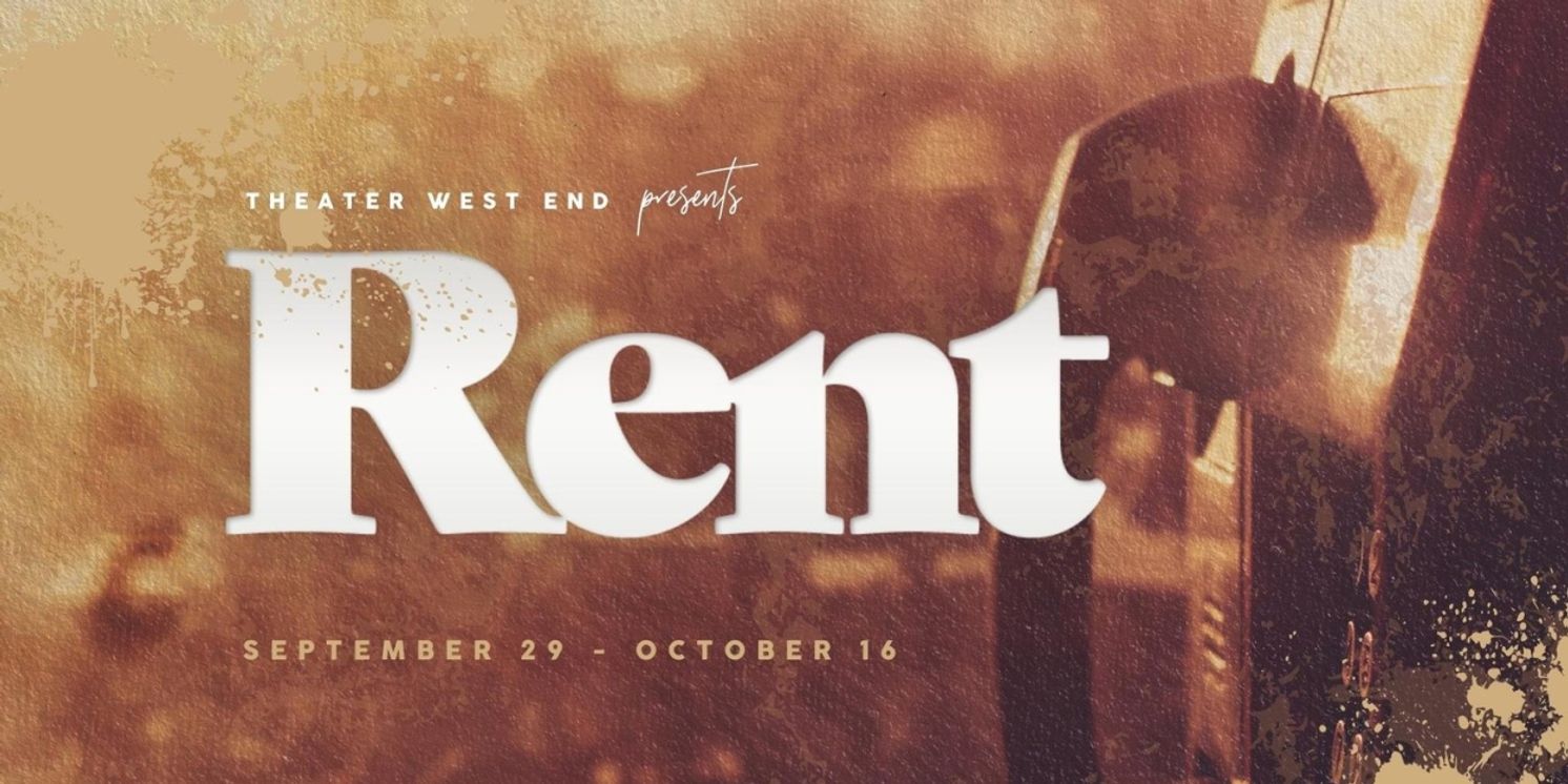 Review: Theater West End's RENT Lovingly Preserves the Urban Fantasy That Influenced Generations of Musical Acolytes  Image